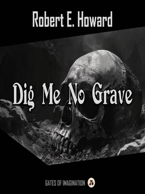 cover image of Dig Me No Grave